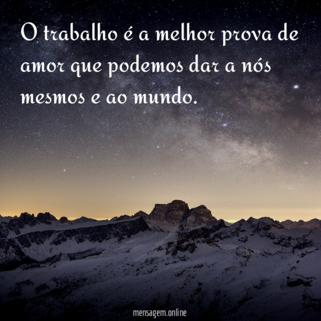 O trabalho é a melhor prova de amor