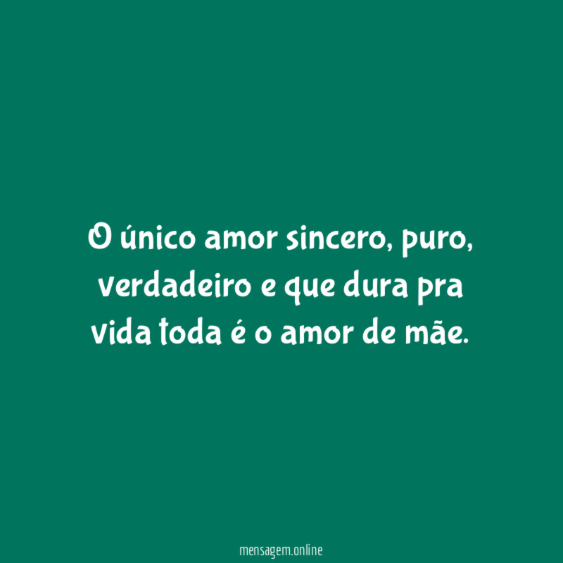 O unico amor sincero