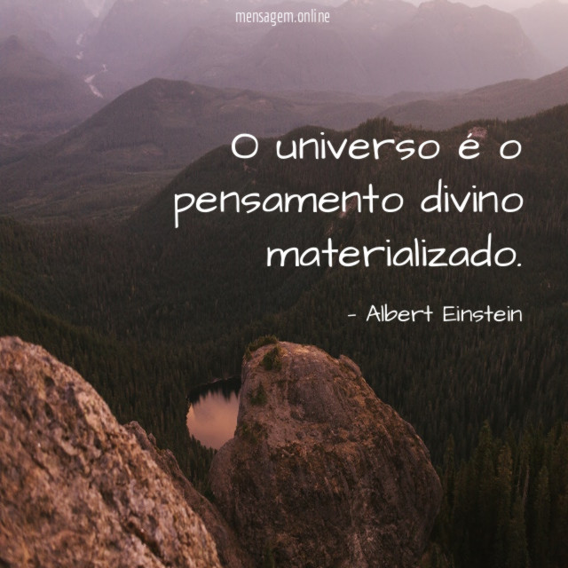O universo é o pensamento divino materializado
