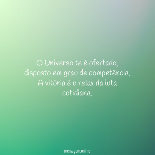 O Universo te é ofertado