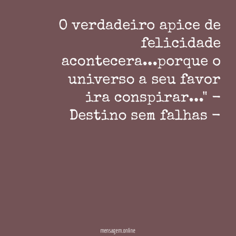 O verdadeiro apice de felicidade acontecera