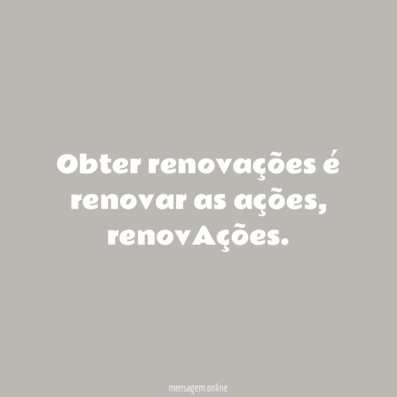 Obter renovações é renovar as ações
