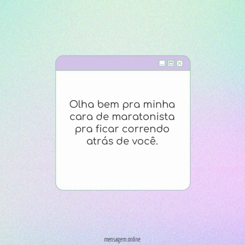 Olha bem pra minha cara de maratonista