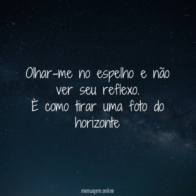 Olhar-me no espelho e não ver seu reflexo