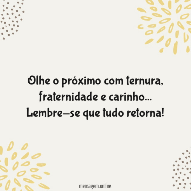 Olhe o próximo com ternura