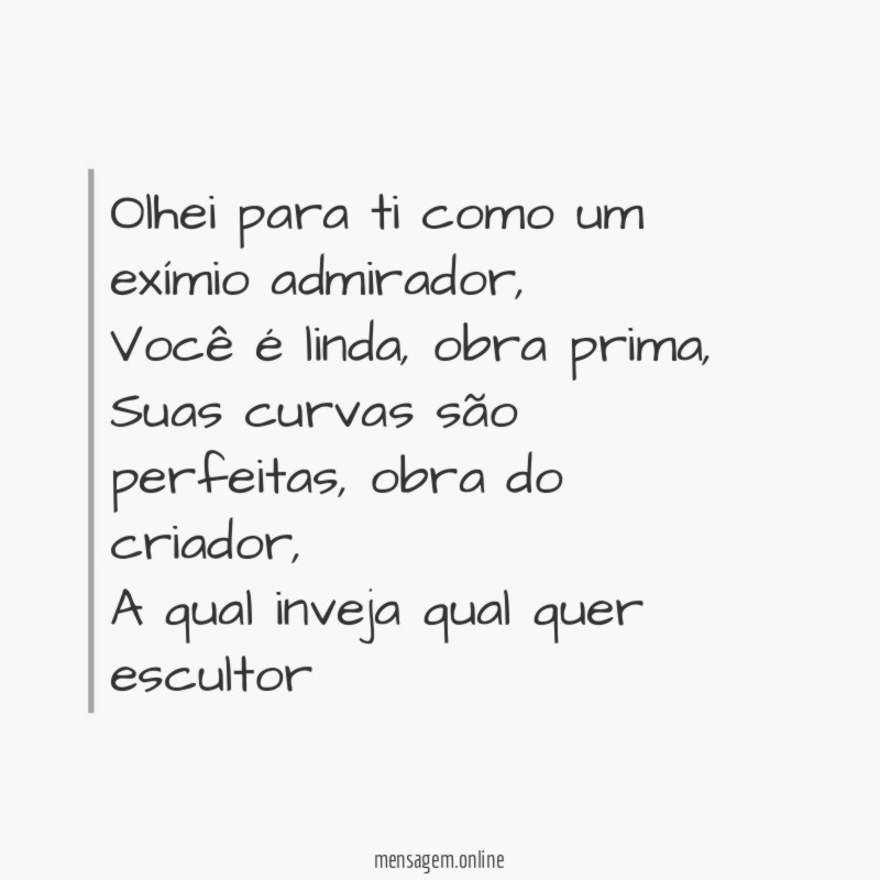 Olhei para ti como um exímio admirador