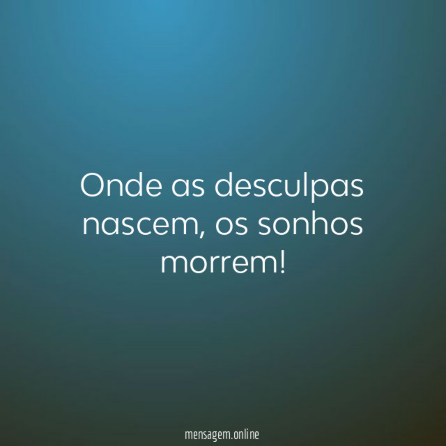 Onde as desculpas nascem