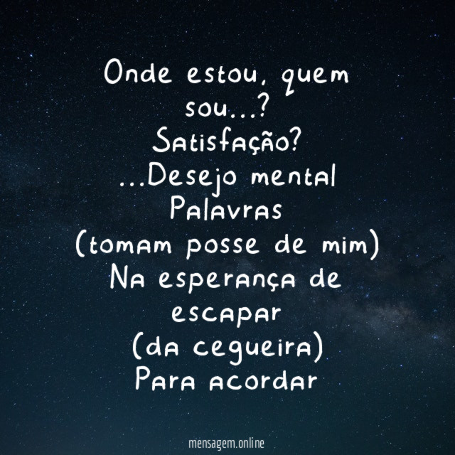 Onde estou, quem sou…?