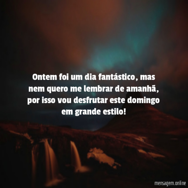 Ontem foi um dia fantástico