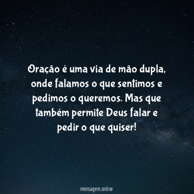 Oração é uma via de mão dupla