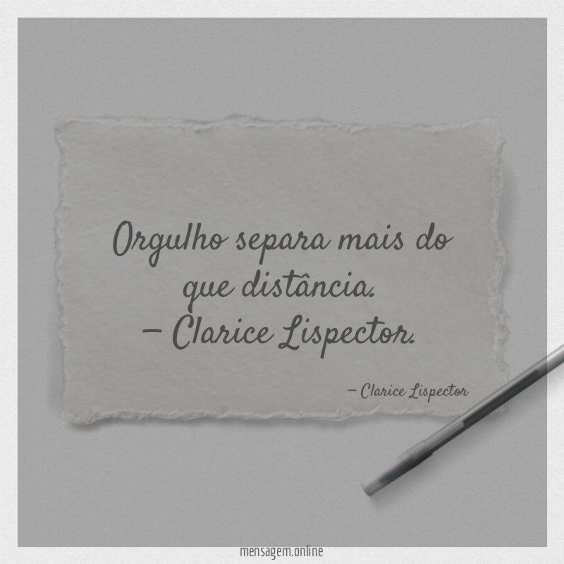 Orgulho separa mais do que distância