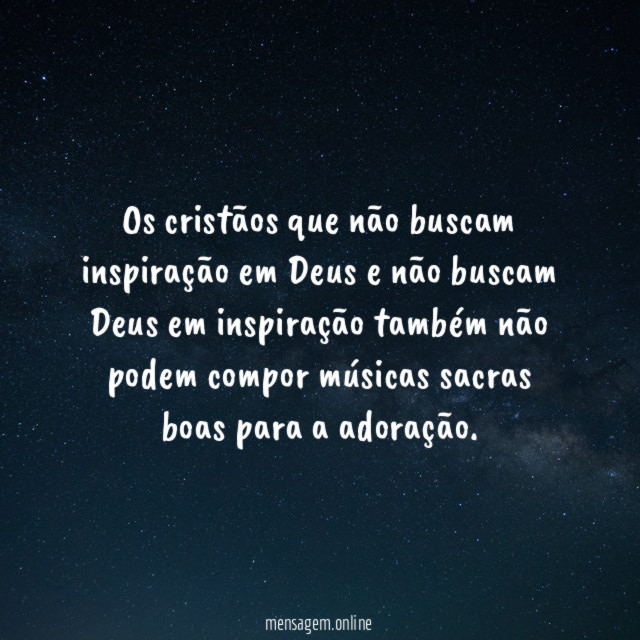Os cristãos que não buscam inspiração em Deus