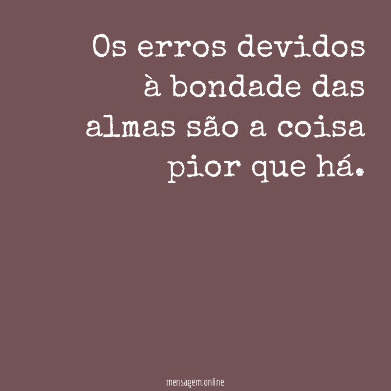 Os erros devidos à bondade das almas são