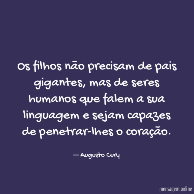 Os filhos não precisam de pais gigantes