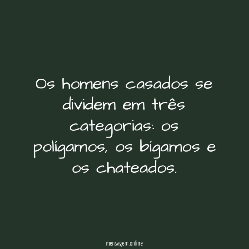 Os homens casados se dividem em três categorias