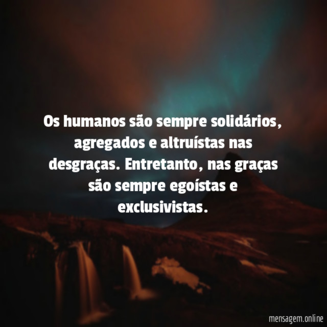 Os humanos são sempre solidários