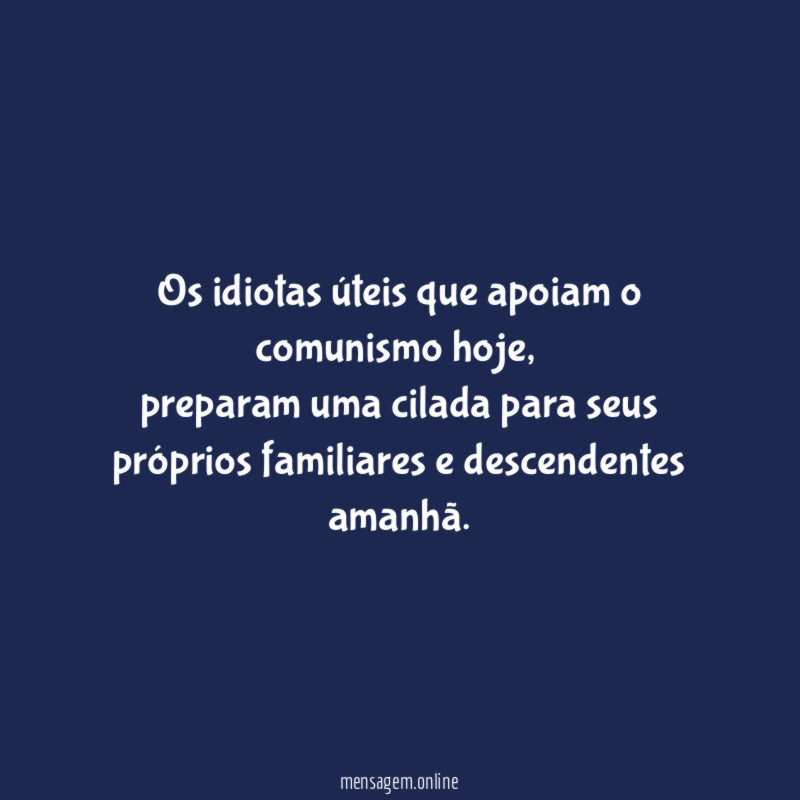 Os idiotas úteis que apoiam o comunismo hoje