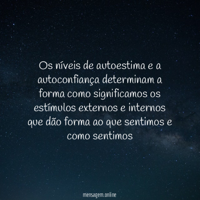Os níveis de autoestima e a autoconfiança determinam