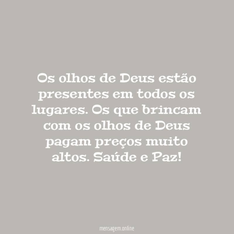 Os olhos de Deus estão presentes em todos os lugares