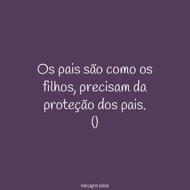 Os pais são como os filhos