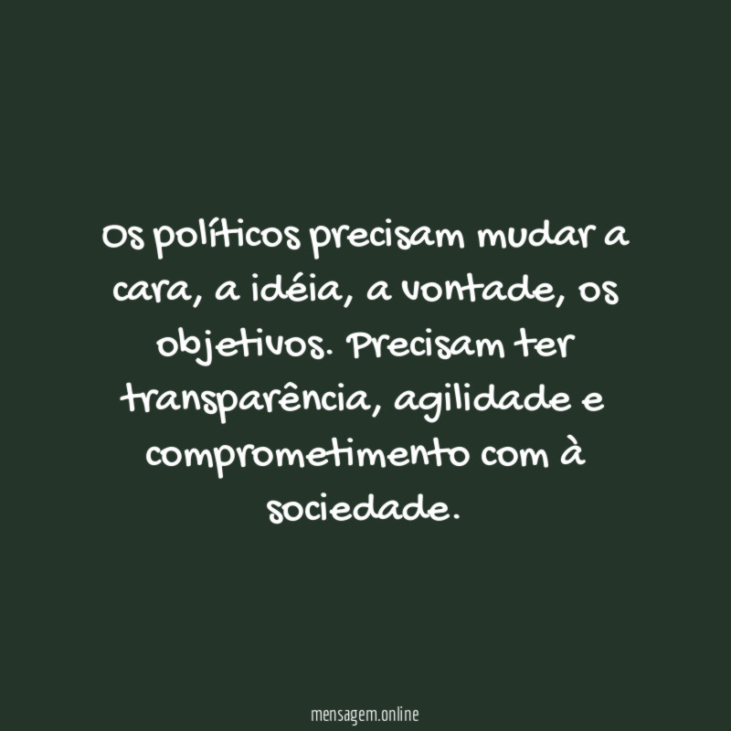 Os políticos precisam mudar a cara