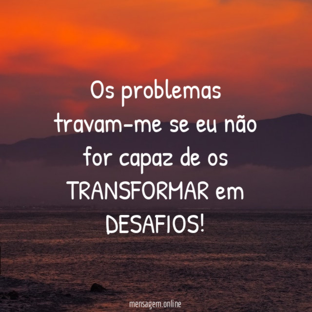 Os problemas travam-me se eu não for capaz
