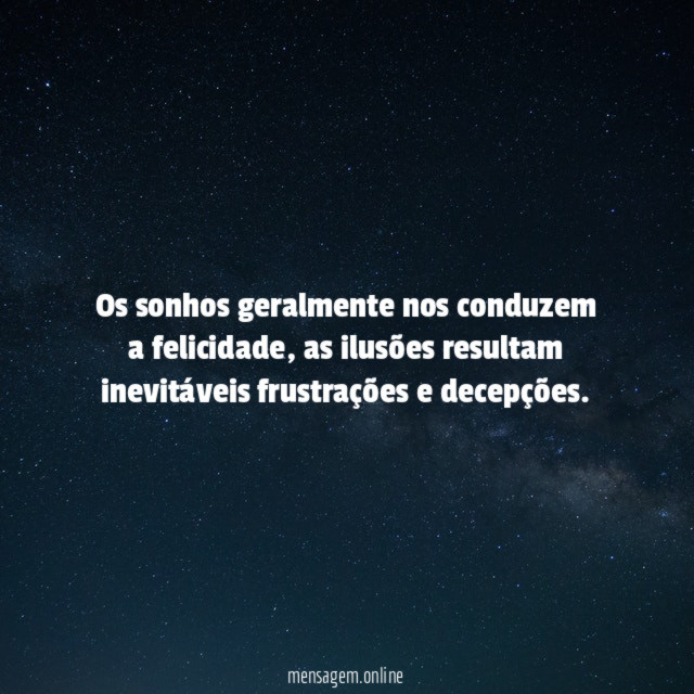 Os sonhos geralmente nos conduzem a felicidade
