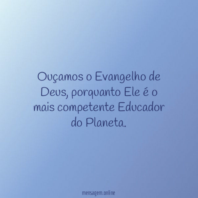 Ouçamos o Evangelho de Deus