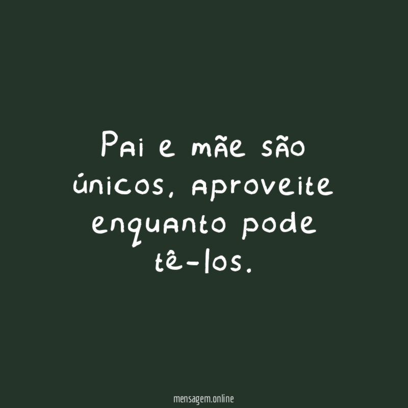 Pai e mãe são únicos