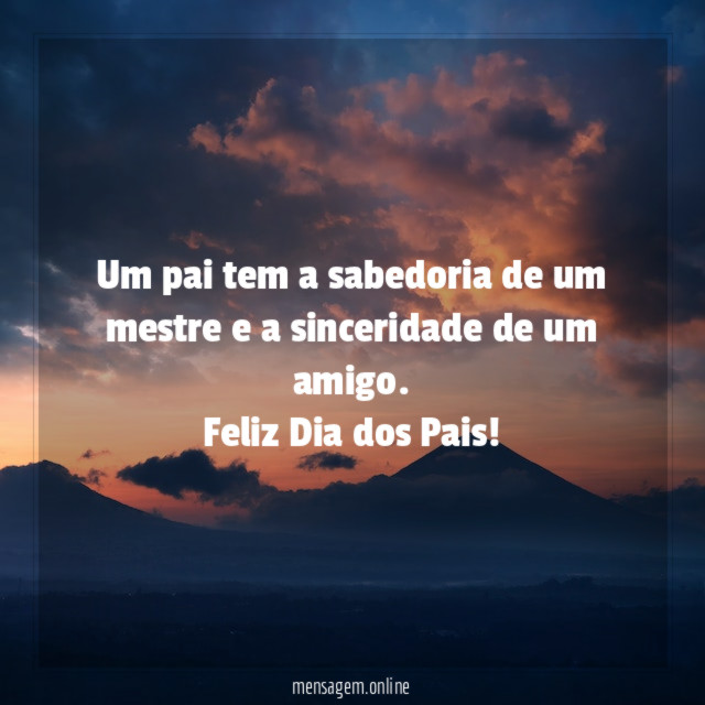 Pai tem sabedoria e sinceridade