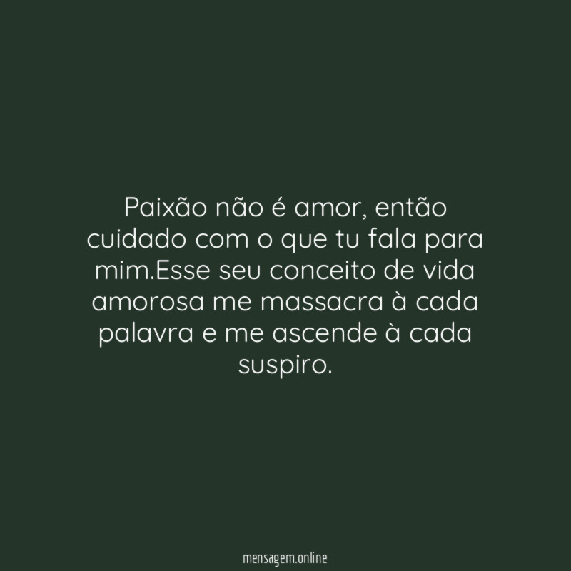 Paixão não é amor