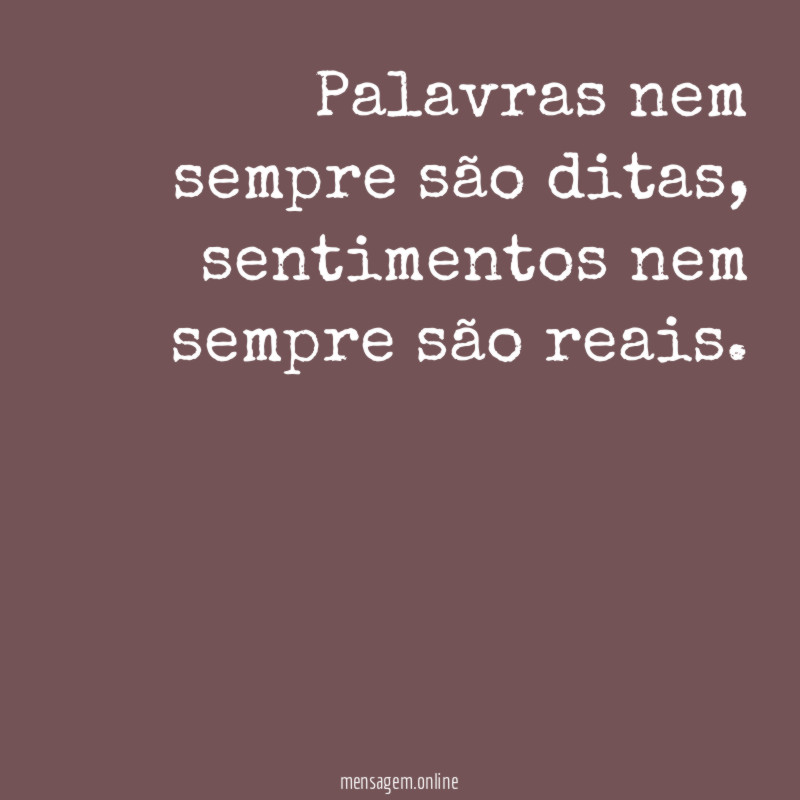 Palavras nem sempre são ditas