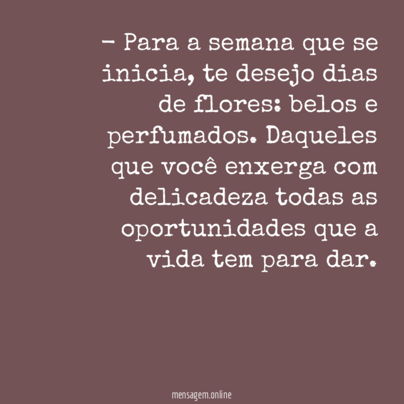 Para a semana que se inicia