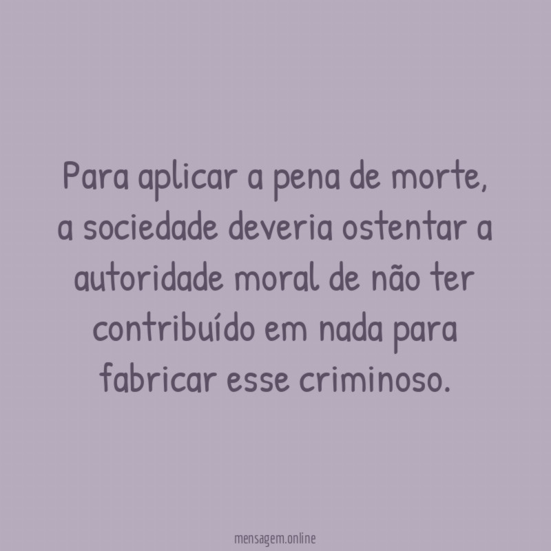 Para aplicar a pena de morte
