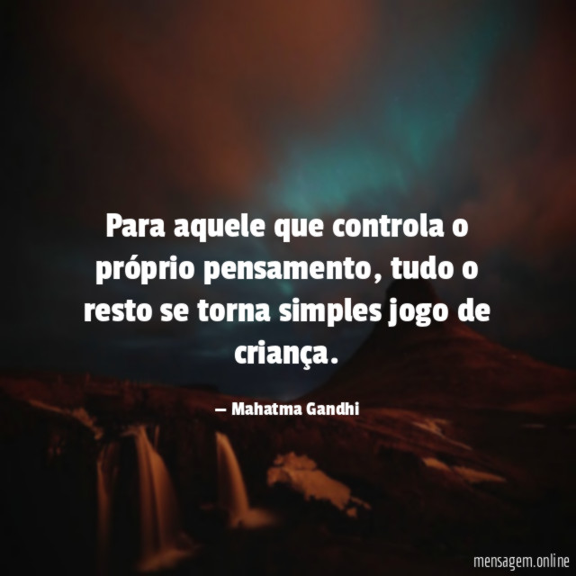Para aquele que controla o próprio pensamento