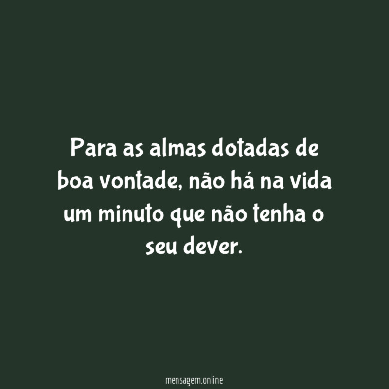 Para as almas dotadas de boa vontade