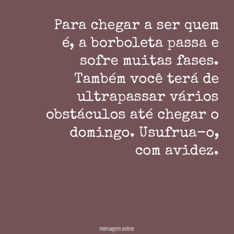 Para chegar a ser quem é