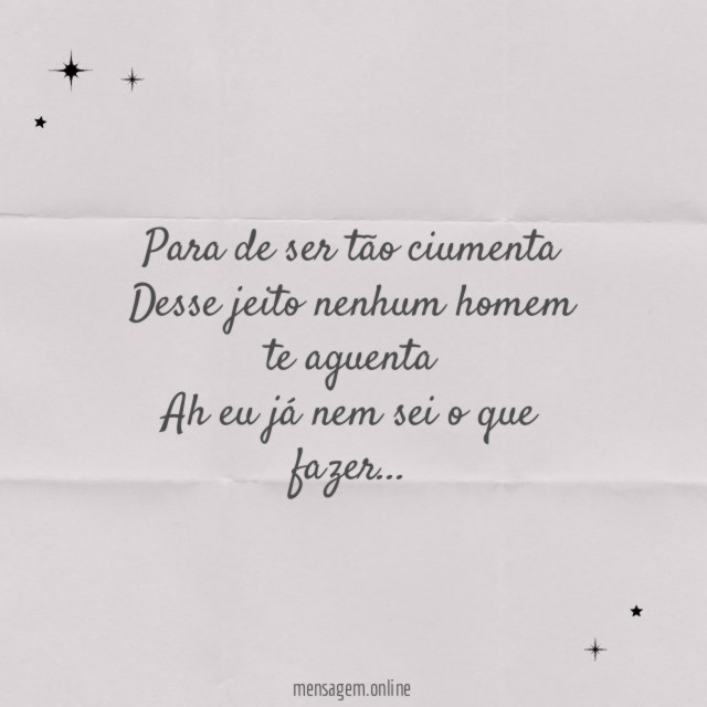 Para de ser tão ciumenta