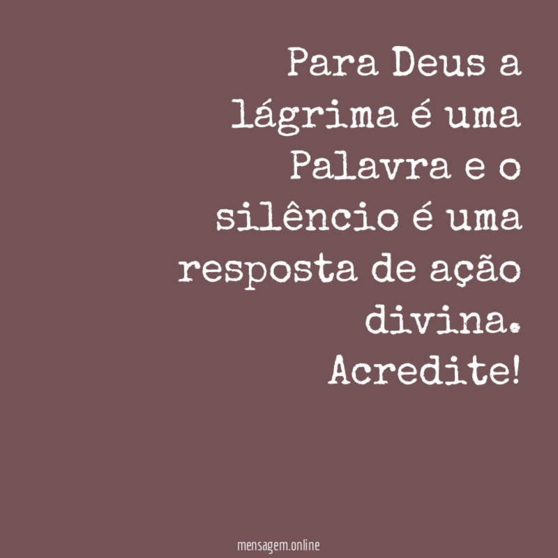 Para Deus a lágrima é uma Palavra