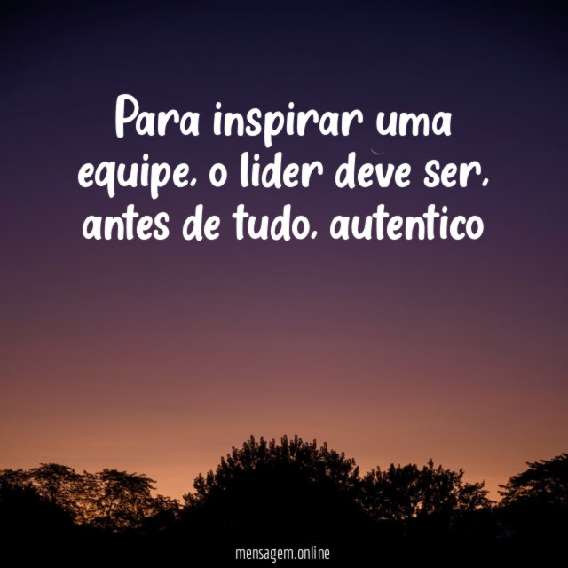 Para inspirar uma equipe