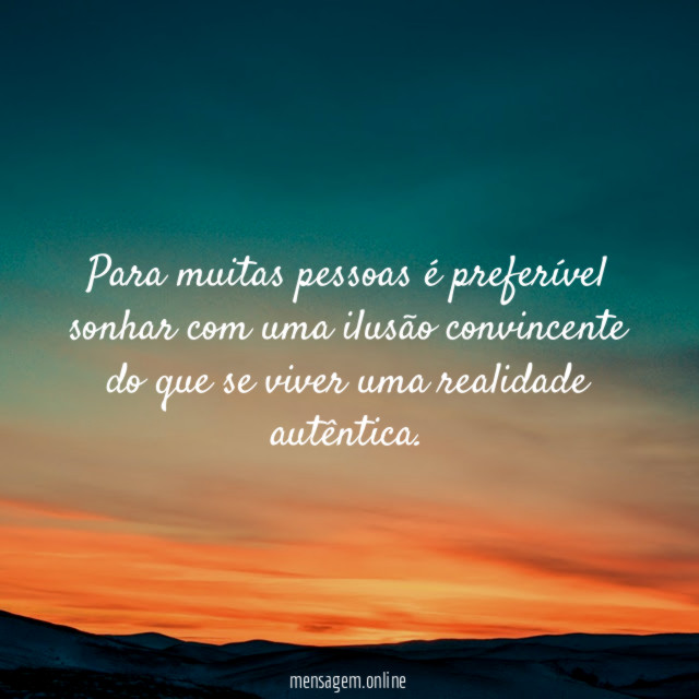 Para muitas pessoas é preferível sonhar com uma