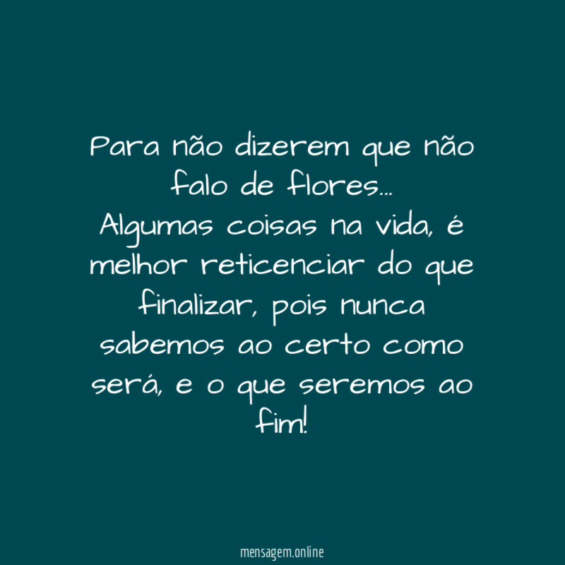 Para não dizerem que não falo de flores…