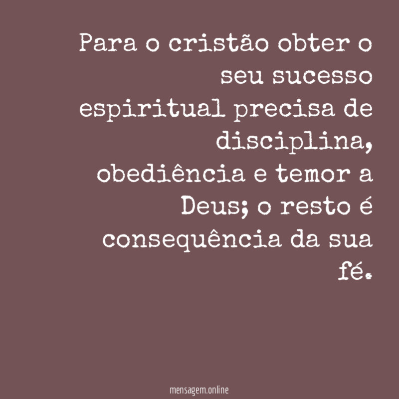 Para o cristão obter o seu sucesso espiritual precisa de disciplina