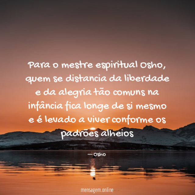 Para o mestre espiritual Osho