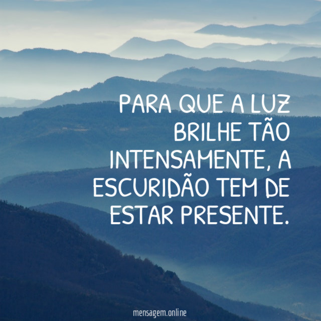 Para que a luz brilhe tão intensamente