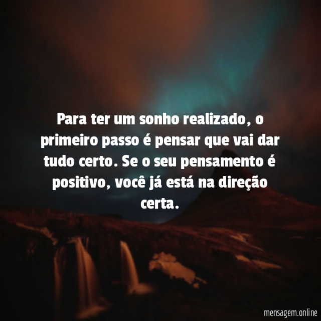 Para ter um sonho realizado