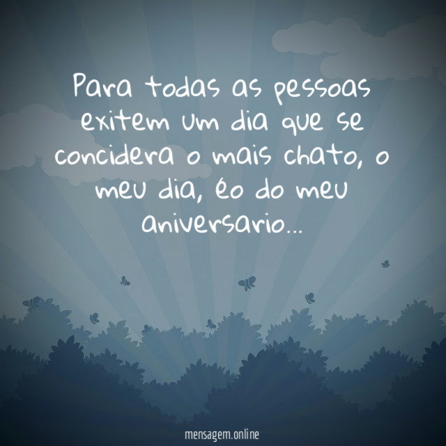 Para todas as pessoas exitem um dia que