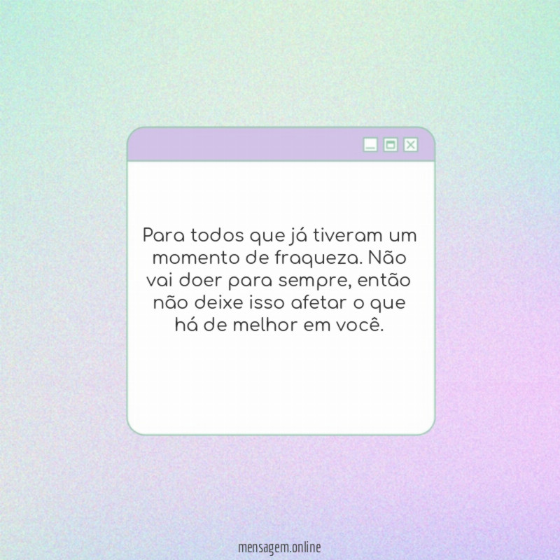 Para todos que já tiveram