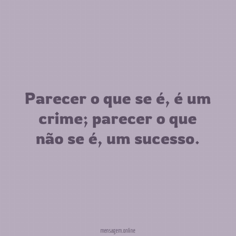 Parecer o que se é