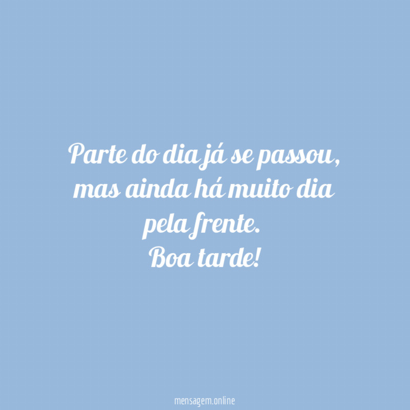 Parte do dia já se passou